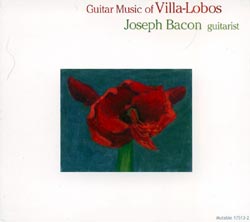 Joseph Bacon: Guitar Music of Villa-Lobos (Mutable)
