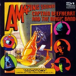 Captain Beefheart and the Magic Band: Dichotomy (Ozit Morpheus Records)