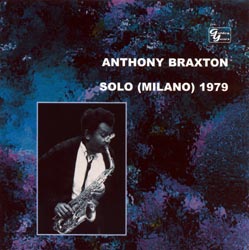 Anthony Braxton: Solo (Milano) 1979 (Leo Golden Years)