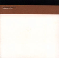 Richard Chartier: Archival 1991 (Crouton)
