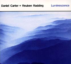 Daniel Carter and Reuben Radding: Luminescence (AUM Fidelity)