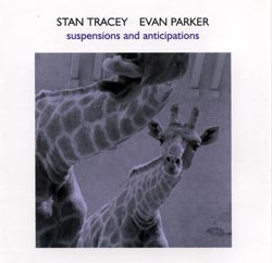 Stan Tracey Evan Parker: Suspensions and Anticipations (psi)