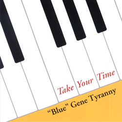 Blue Gene Tyranny: Take Your Time (Lovely Music Ltd.)