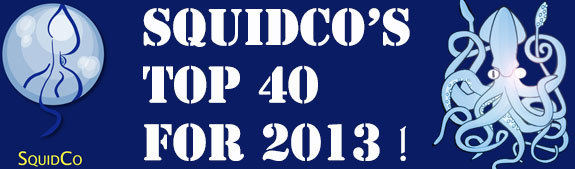 Squidco's Top 40 for 2013