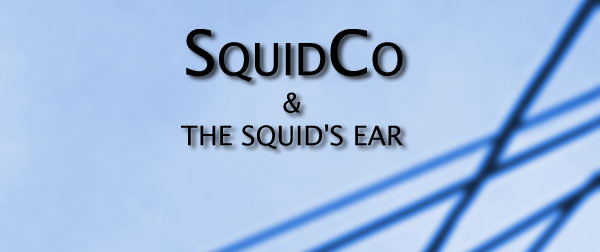 Squidco & The Squid's Ear