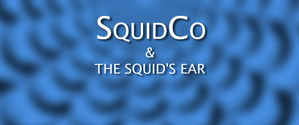 Squidco & The Squid's Ear