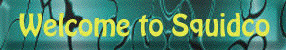 Welcome to Squidco