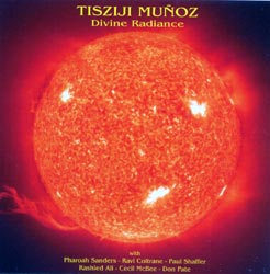 Tisziji Mu�oz/Pharaoh Sanders/Rashied Ali/Don Pate/Paul Schaffer/Ravi Coltrane: Divine Radiance (Dreyfus)