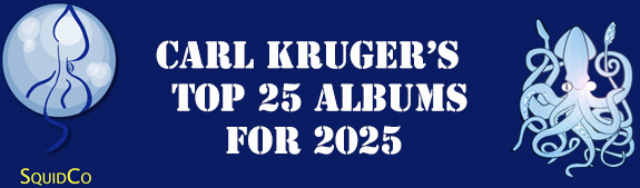 Carl Kruger: Top 2025 Album List