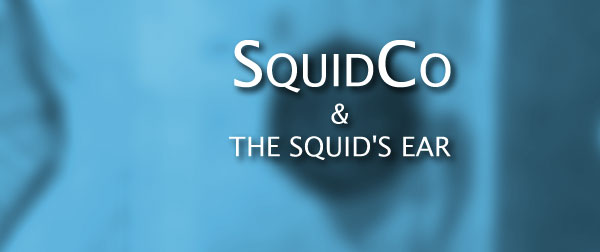 Squidco & The Squid's Ear